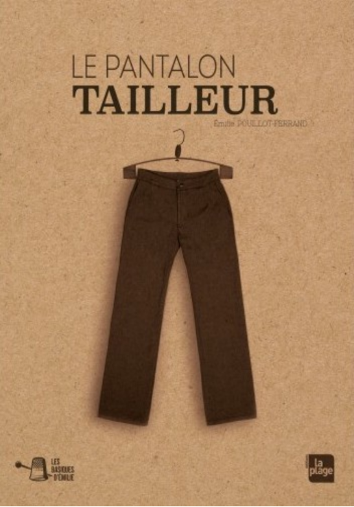 Le pantalon tailleur, Collection "Les basiques d'Émilie"